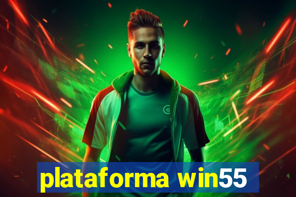 plataforma win55